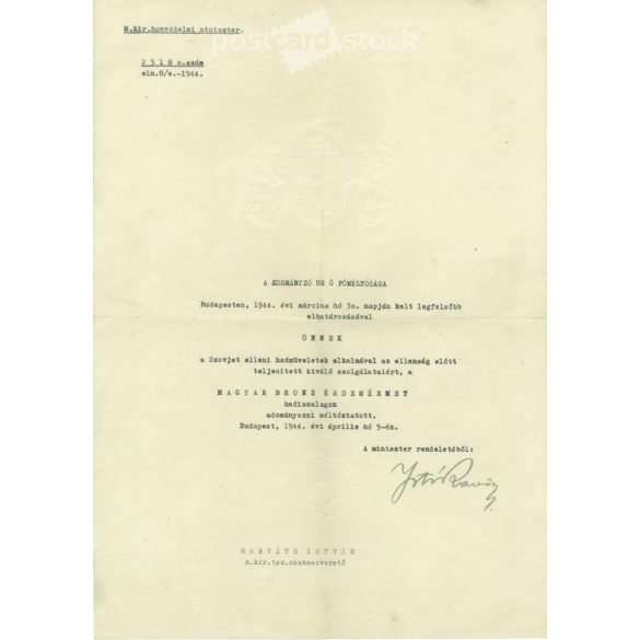 1944 – Award for anti-Soviet operations, Hungarian Bronze Medal of Merit. On embossed, embossed letterhead, the m. kir. from the Minister of Defense. (2791505)